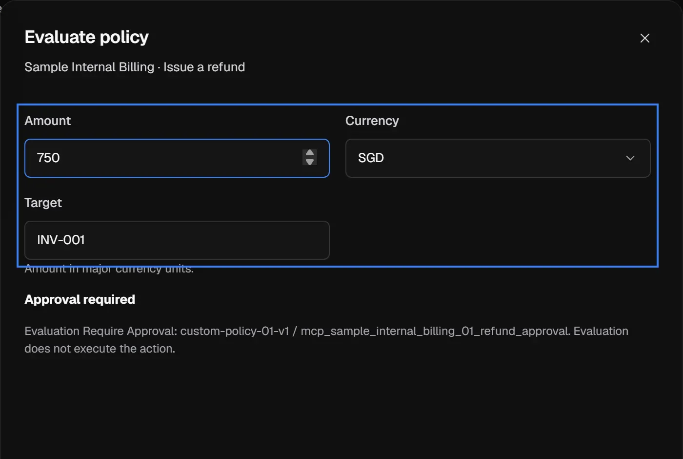 The Evaluate policy panel for Issue a refund. An amount of 750 SGD shows Approval required.