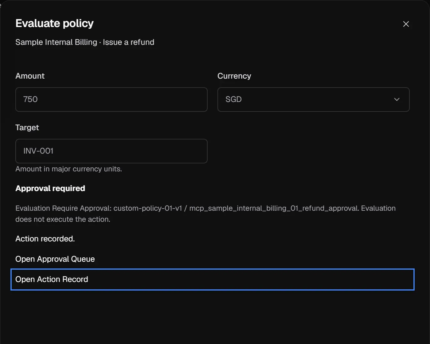 After recording, the panel shows Action recorded, with links to Open Approval Queue and Open Action Record.